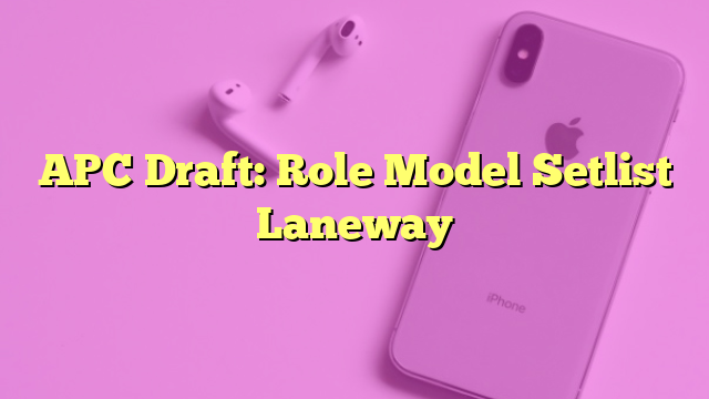APC Draft: Role Model Setlist Laneway